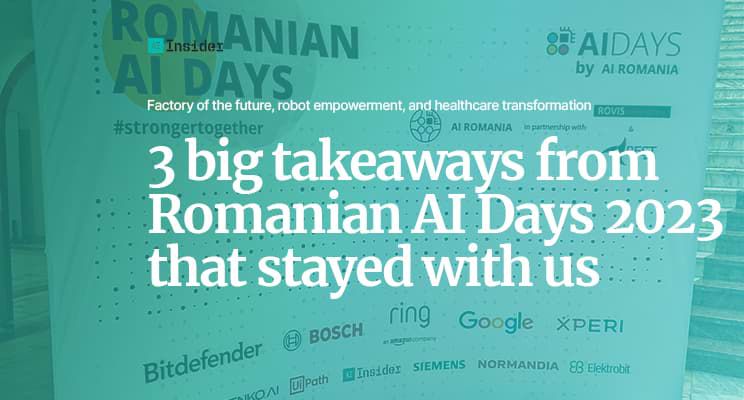 3 big takeaways from Romanian AI Days 2023 that stayed with us